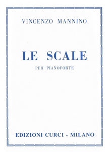 VINCENZO MANNINO LE SCALE PER PIANOFORTE EDIZIONI CURCI EC 6724